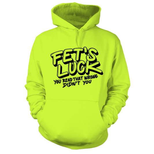 Fets Luck - Hi Vis Hoodie - Armed American Supply
