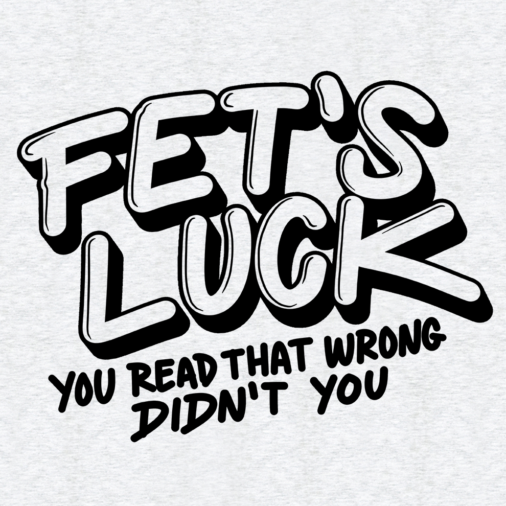 Fets Luck - Safety Yellow T-Shirt