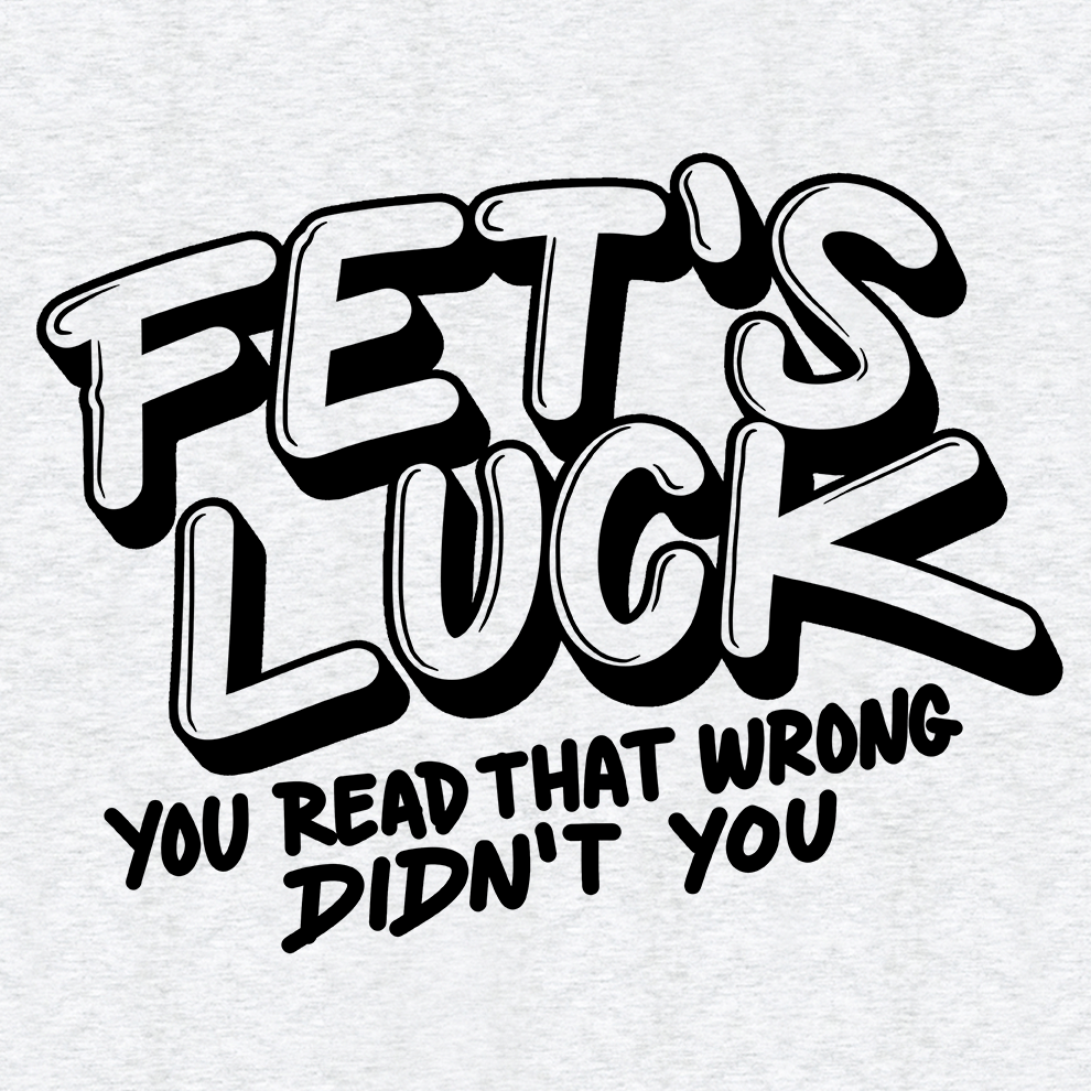 Fets Luck - Safety Yellow T-Shirt - Armed American Supply