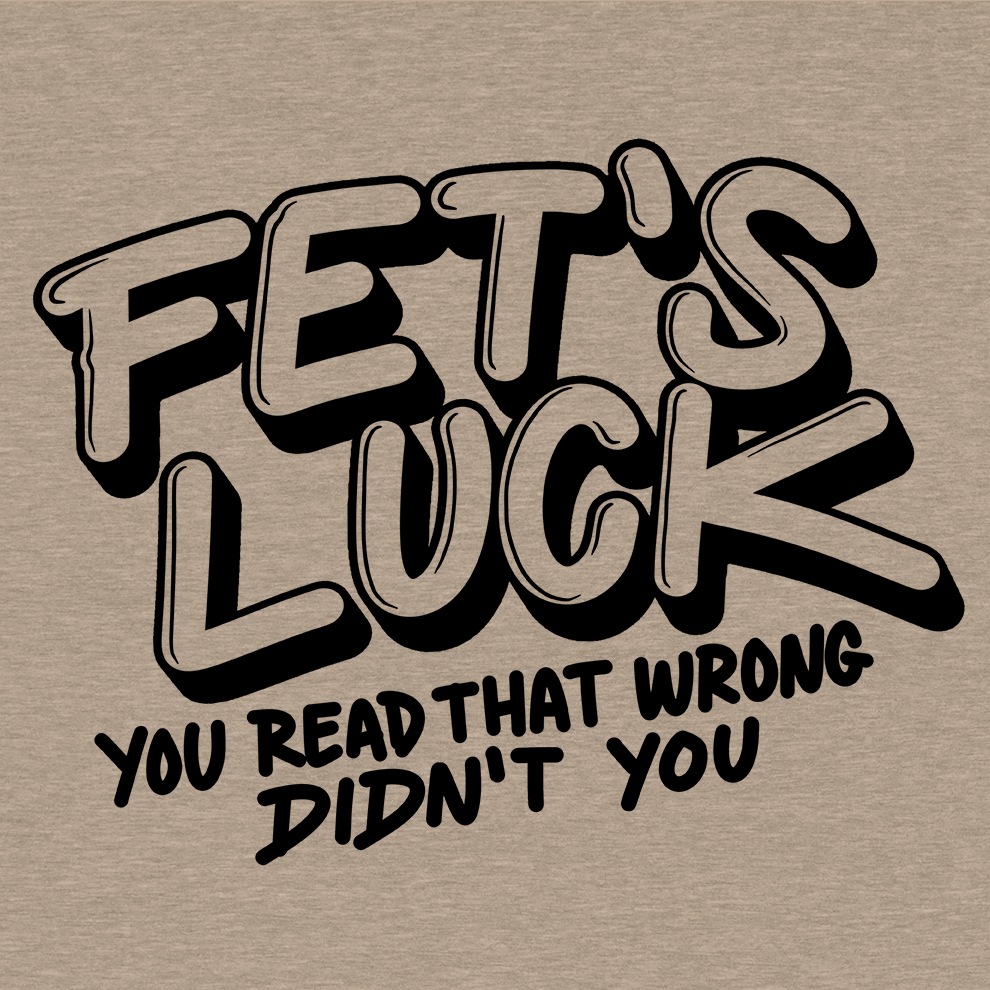 Fets Luck - Safety Yellow T-Shirt