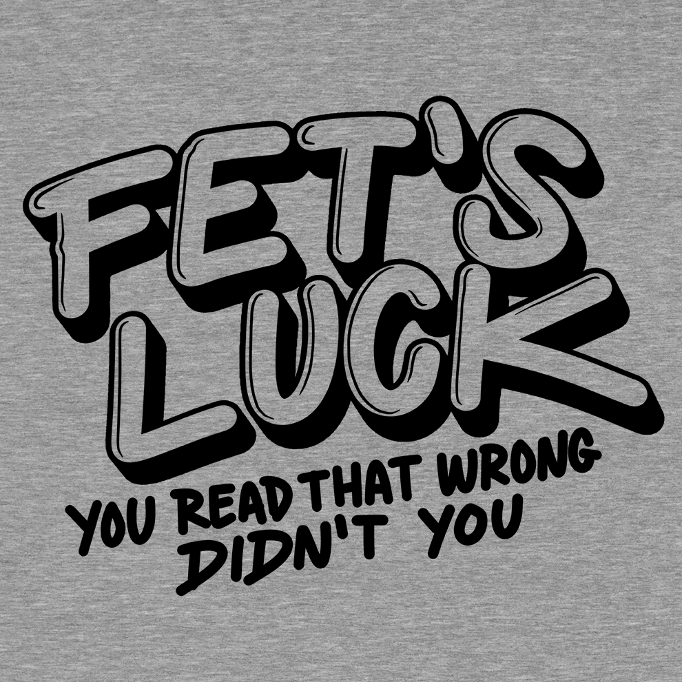 Fets Luck - Safety Yellow T-Shirt