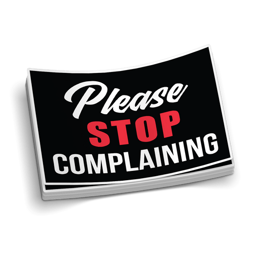 Stop Complaining Hard Hat Decal - Armed American Supply