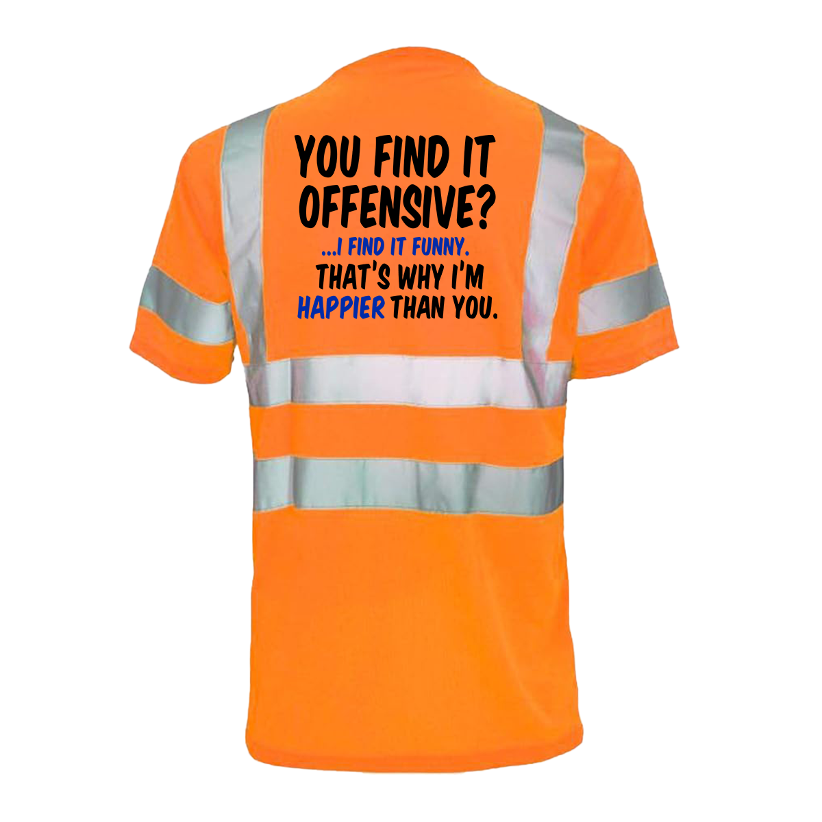 Happier Than You- Reflective Safety T-Shirt