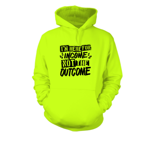 Here for the Income - Hoodie - Armed American Supply