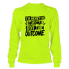 Here for the income - long sleeve