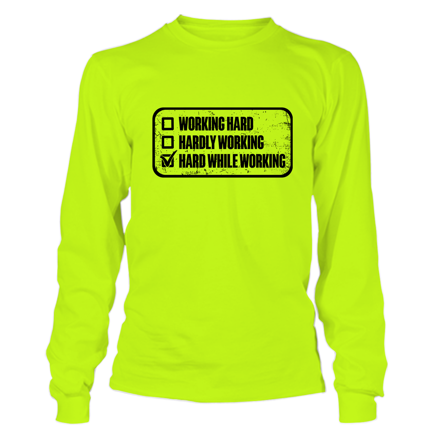 Working Hard - Long Sleeve T-Shirt