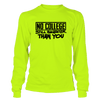 No college still smarter - hi-vis long sleeve