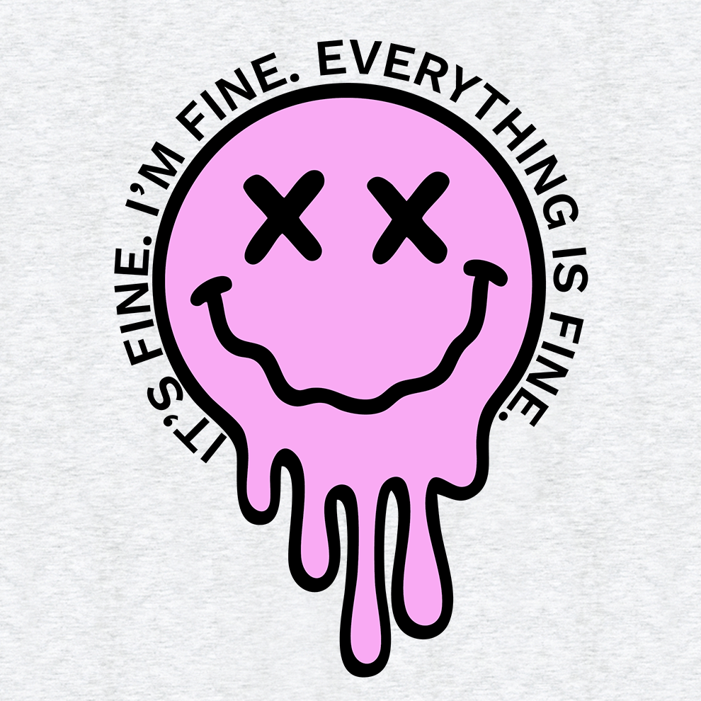 Its Fine, Everything is Fine - Ladies T-Shirt - Armed American Supply