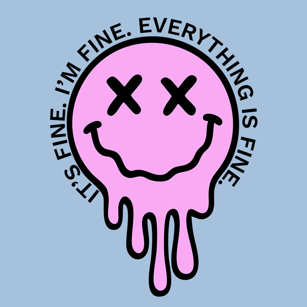 Its Fine, Everything is Fine - Ladies T-Shirt - Armed American Supply
