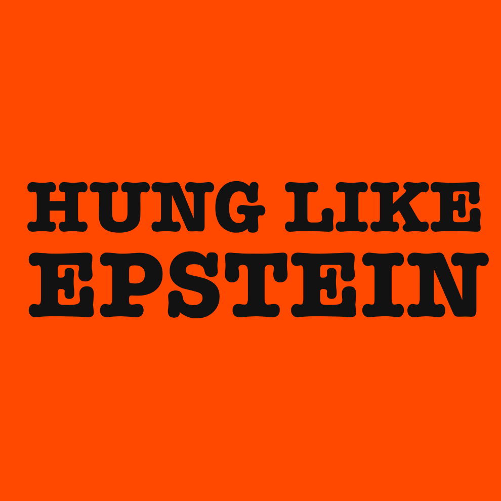 Hung Like Epstein - Safety T-Shirt