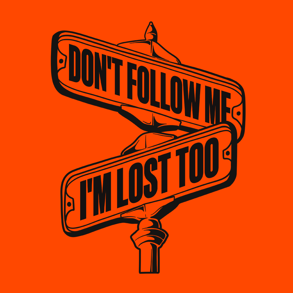 Don't Follow Me - Hi Vis Long Sleeve