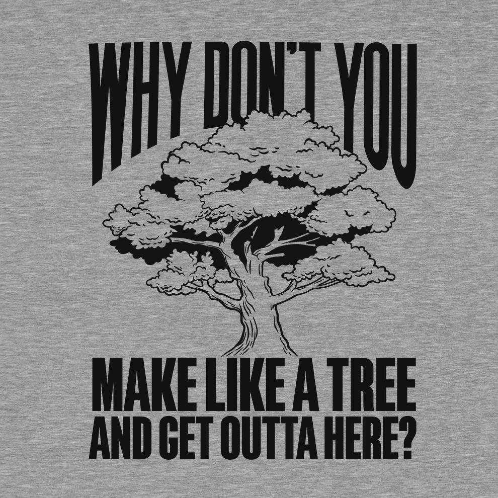 Make Like a Tree - Safety T-Shirt