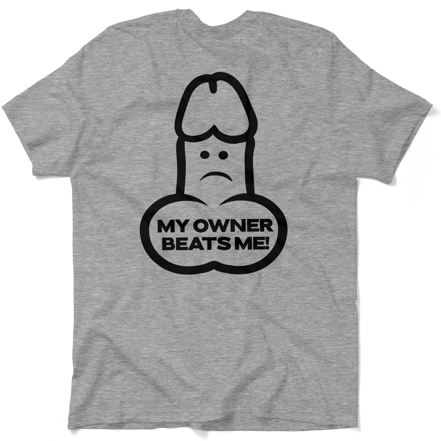 My Owner Beats Me - Safety T-Shirt