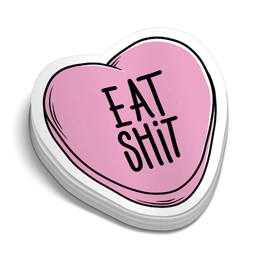 Eat Shit - Hard Hat Decal - Armed American Supply