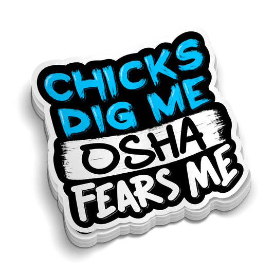 Chicks Dig Me - Hard Hat Decal - Armed American Supply