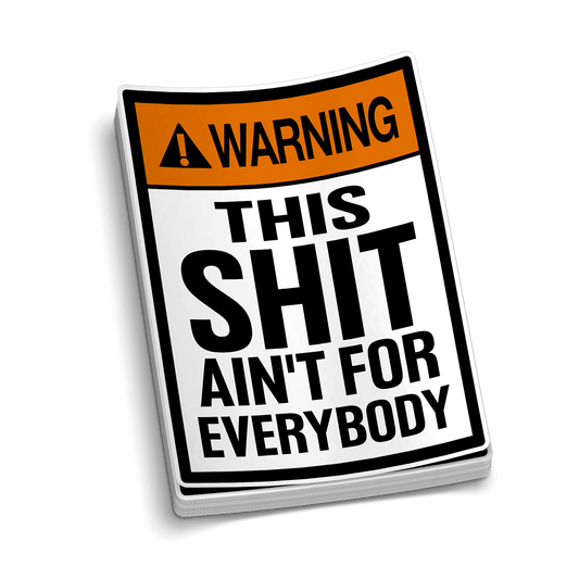Ain't For Everybody - Hard Hat Decal - Armed American Supply