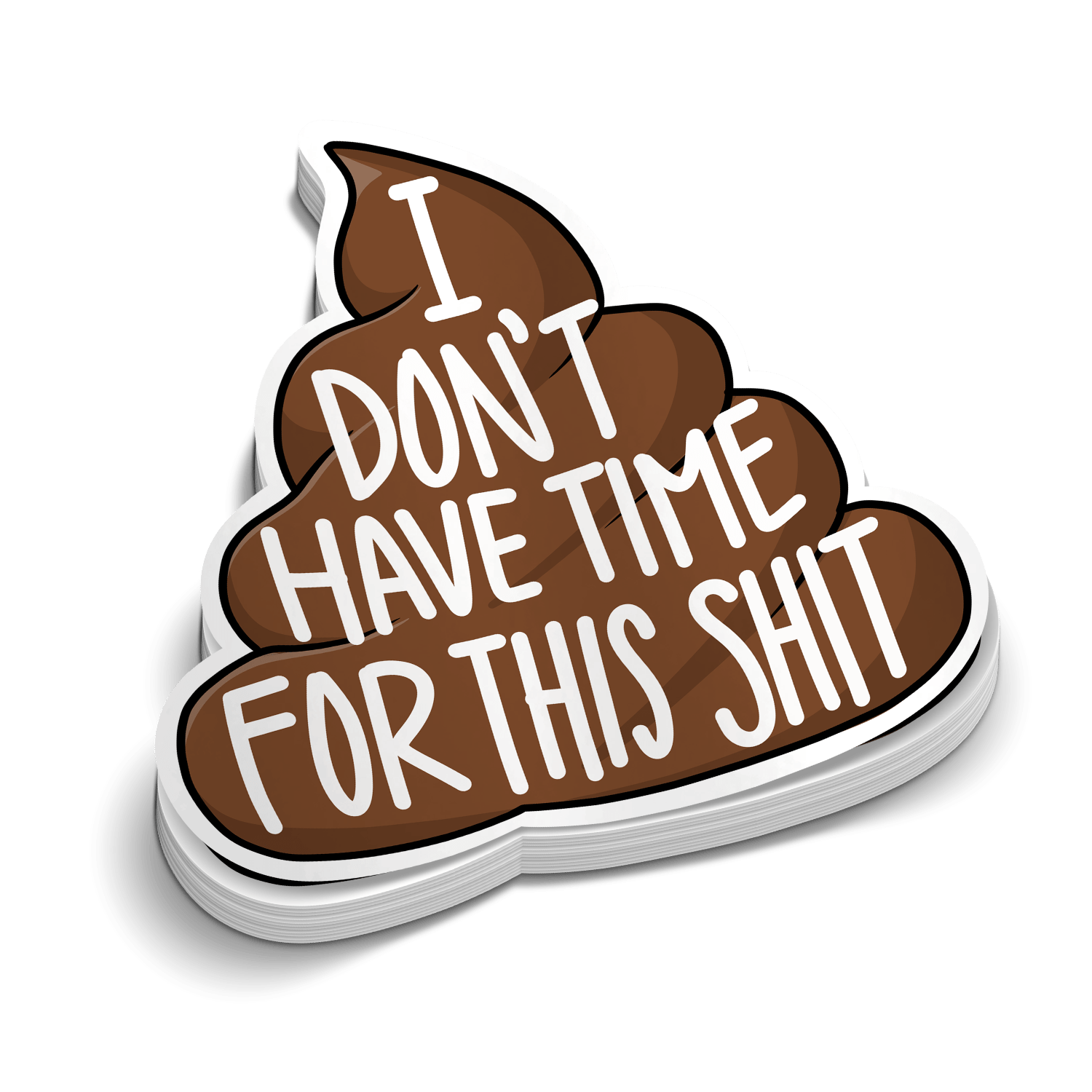 Don't Have Time - Hard Hat Decal - Armed American Supply