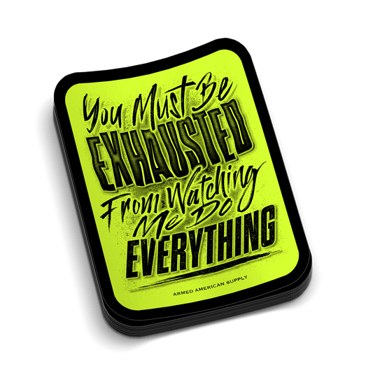 Exhausted - Hard Hat Decal - Armed American Supply