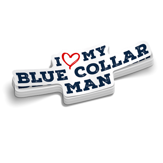 I Love My Blue Collar Man Sticker - Armed American Supply