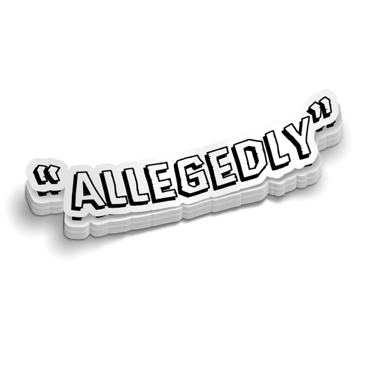 Allegedly - Hard Hat Decal - Armed American Supply