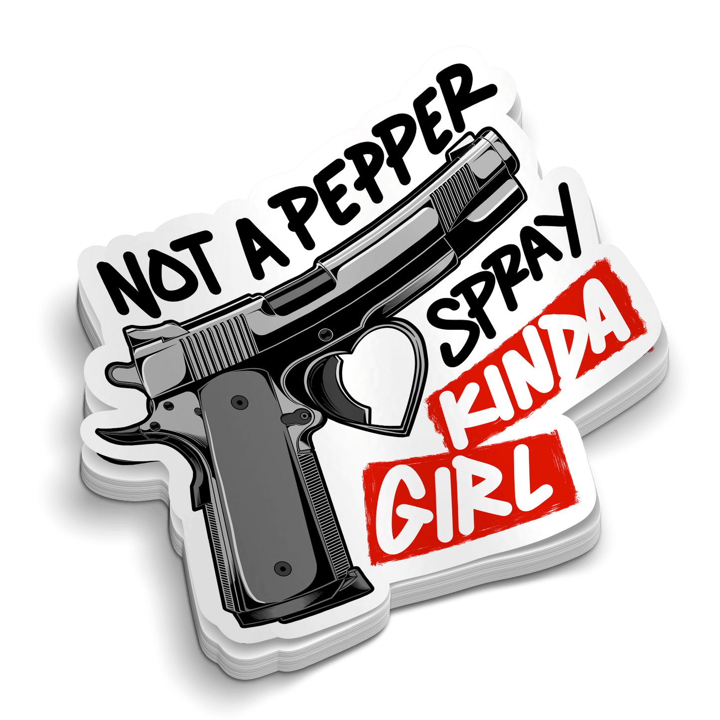 Not a Pepper Spray Kinda Girl - Hard Hat Decal - Armed American Supply