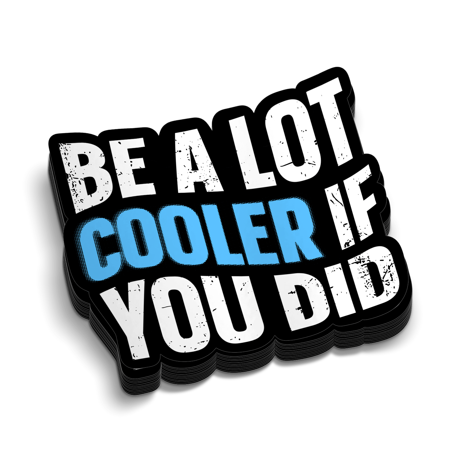 Cooler If You Did - Hard Hat Decal - Armed American Supply