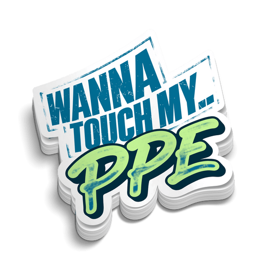 Touch My PPE - Hard Hat Decal - Armed American Supply