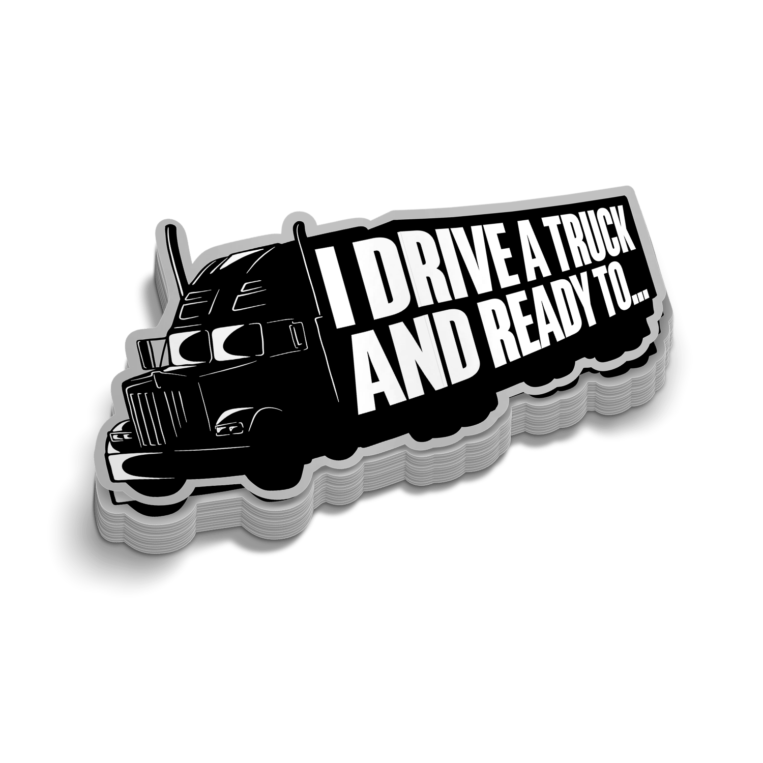 I Drive A Truck - Hard Hat Decal - Armed American Supply