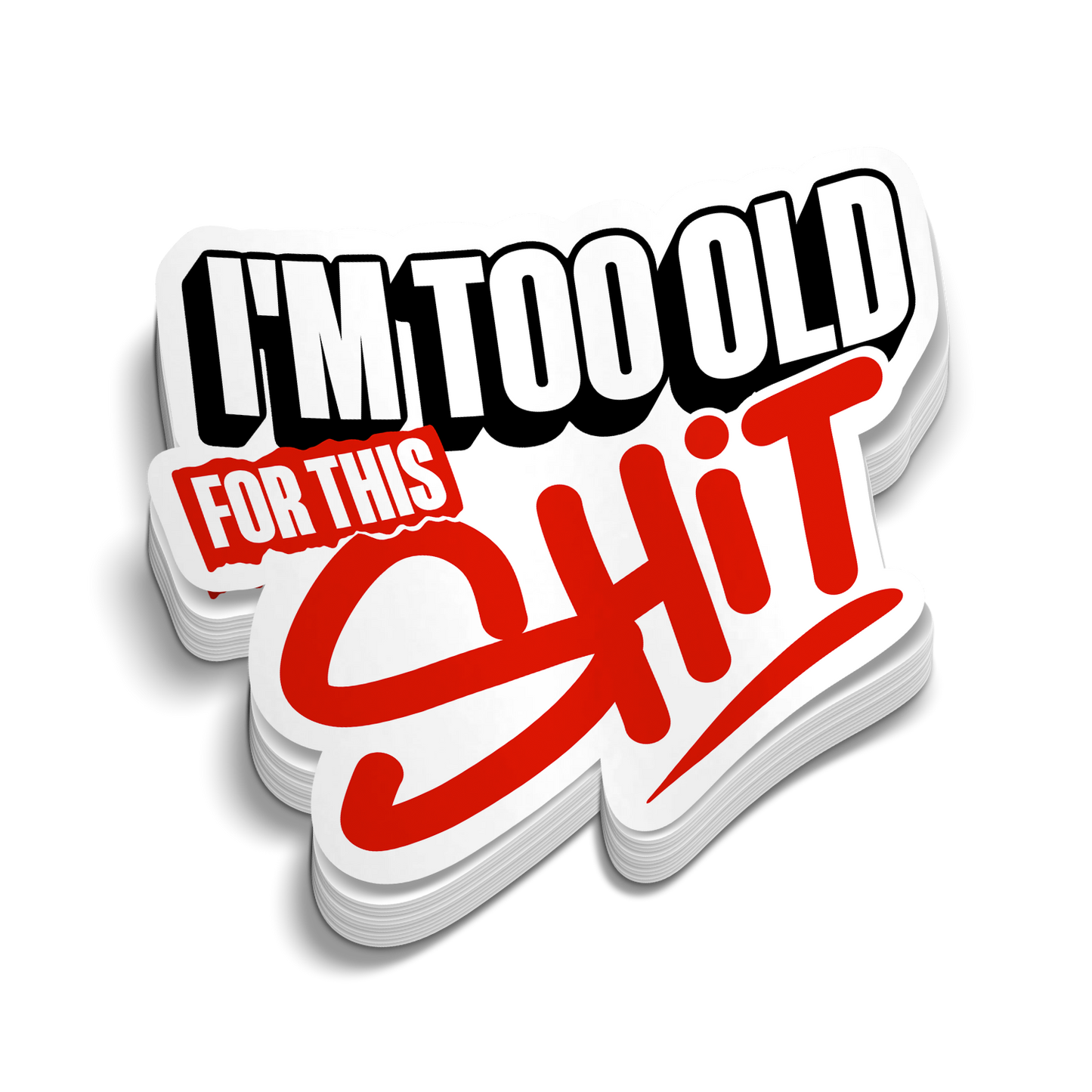 Too Old - Hard Hat Decal