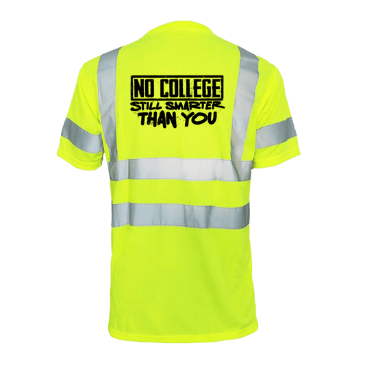 No College Still Smarter - Reflective Safety T-Shirt - Armed American Supply