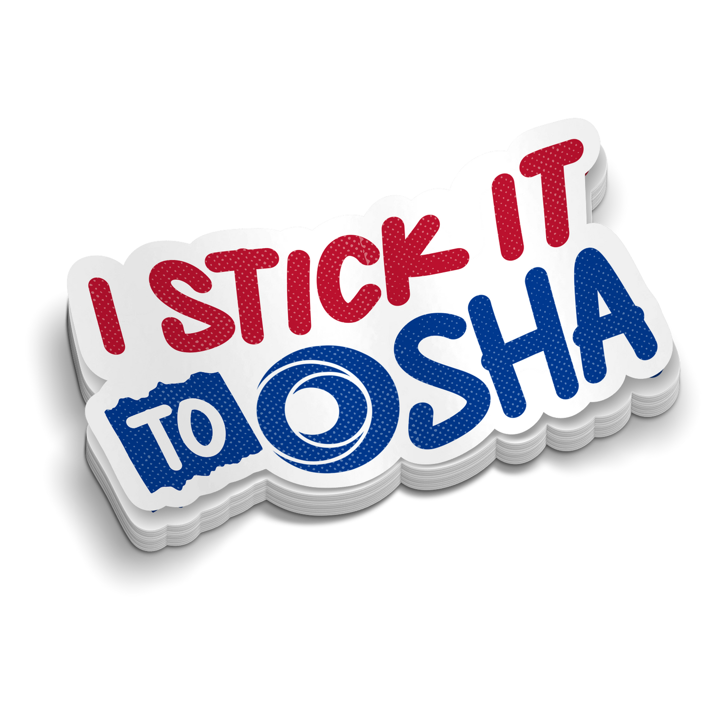 Stick It To Osha - Hard Hat Decal