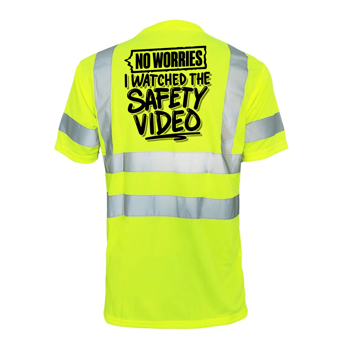 Watched the Safety Videos - Reflective Safety T-Shirt - Armed American Supply