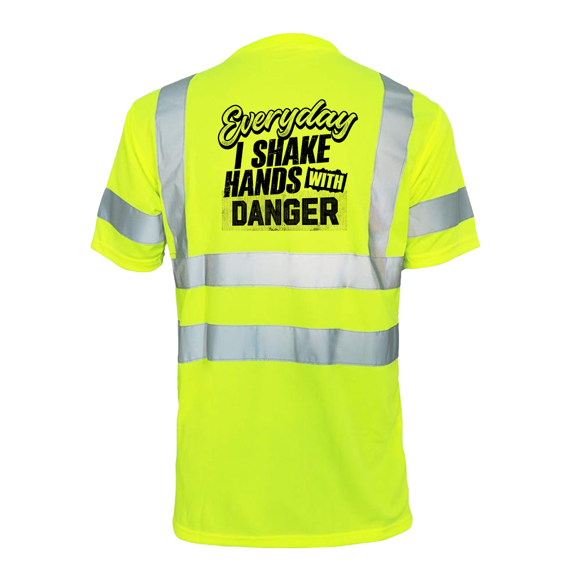 Shake Hands with Danger - Reflective Safety T-Shirt
