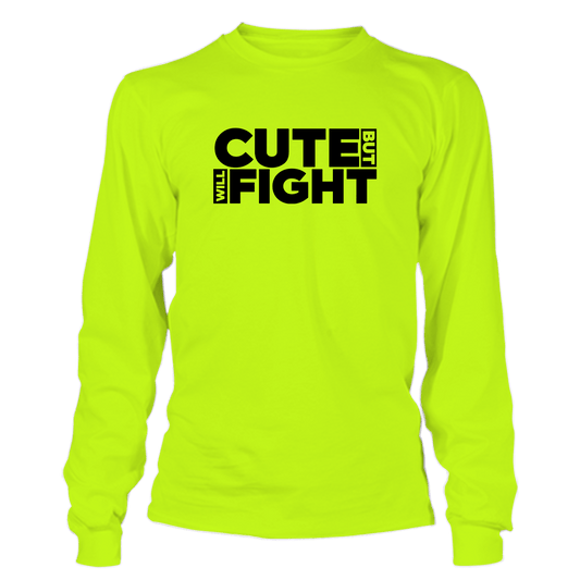 Cute Fight - Hi Vis Long Sleeve - Armed American Supply
