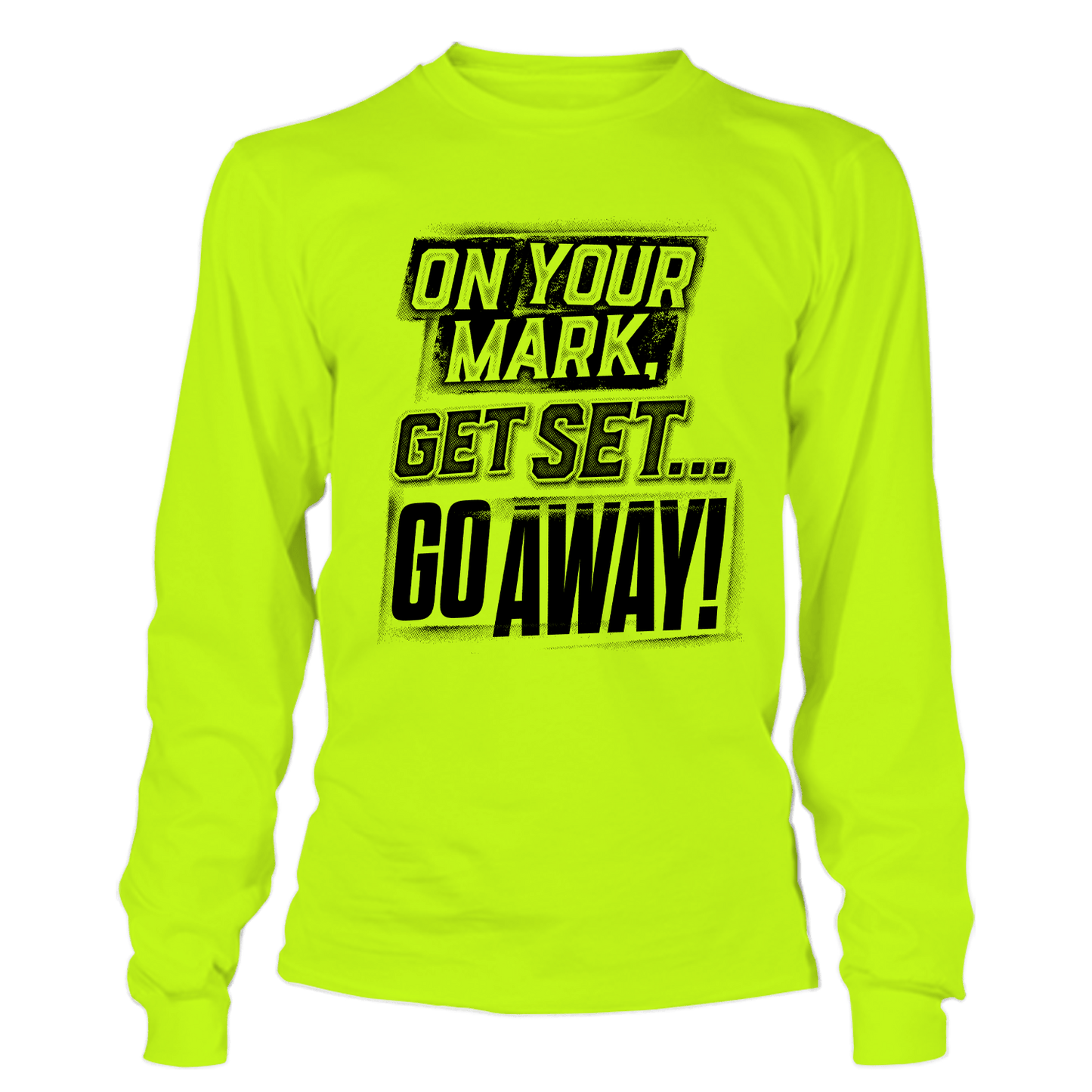 Go Away - Hi Vis Long Sleeve - Armed American Supply
