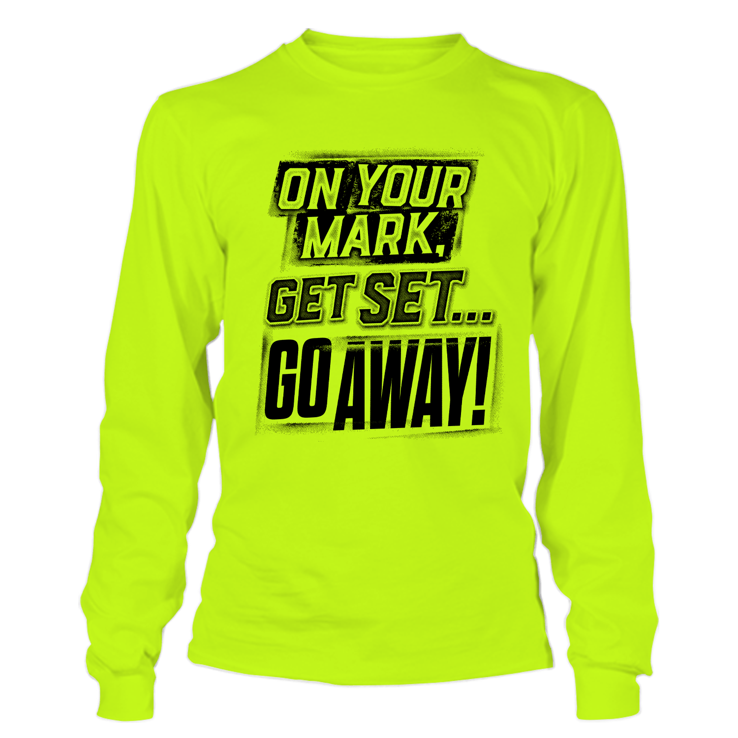 Go Away - Hi Vis Long Sleeve - Armed American Supply