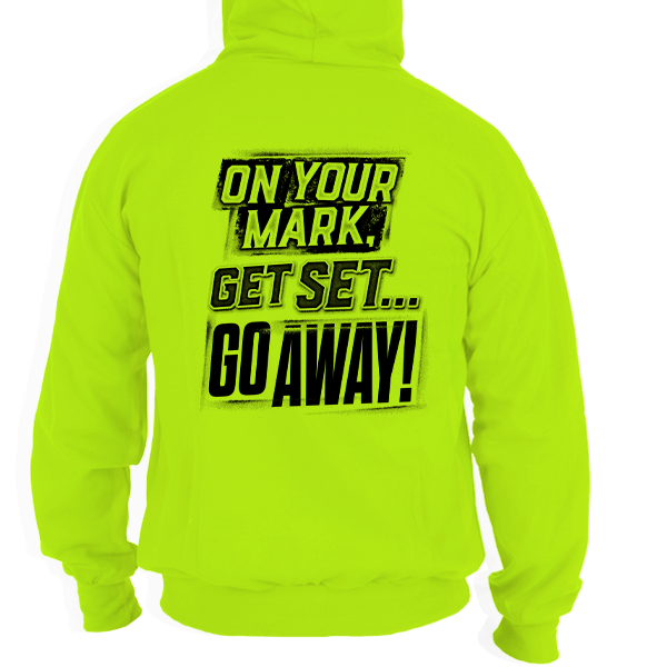 Go Away - Hi Vis Hoodie