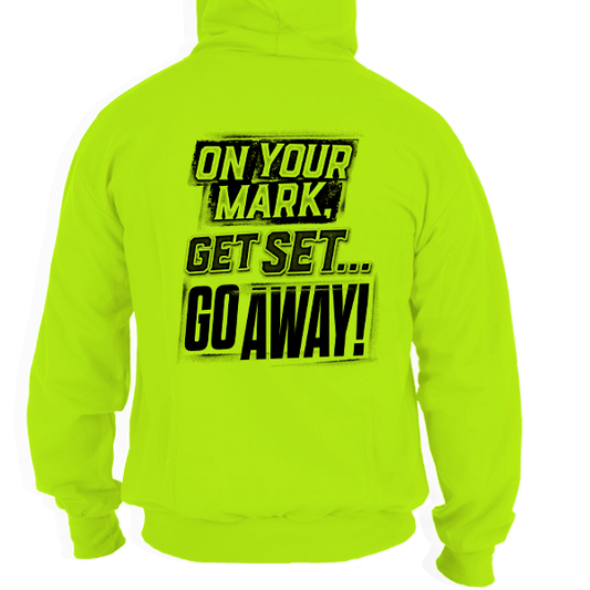 Go Away - Hi Vis Hoodie - Armed American Supply