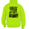 Go away - hi vis hoodie