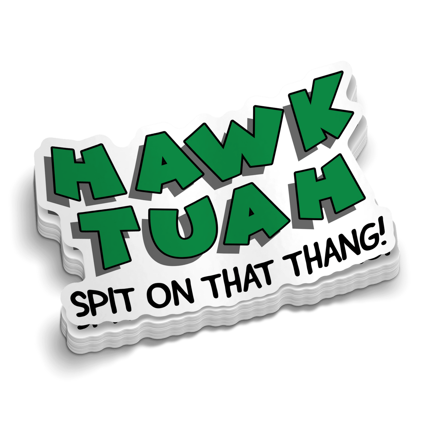 Hawk Tuah Spit On That Thang! Hard Hat Decal - Armed American Supply