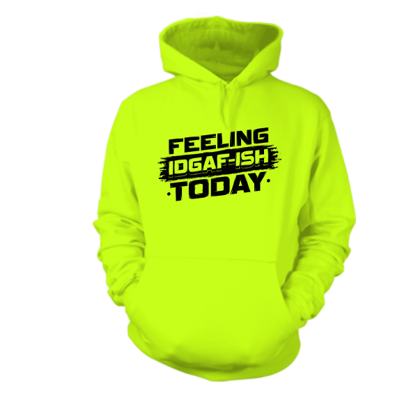 IDGAF - ISH - Safety - Hi Vis Hoodie