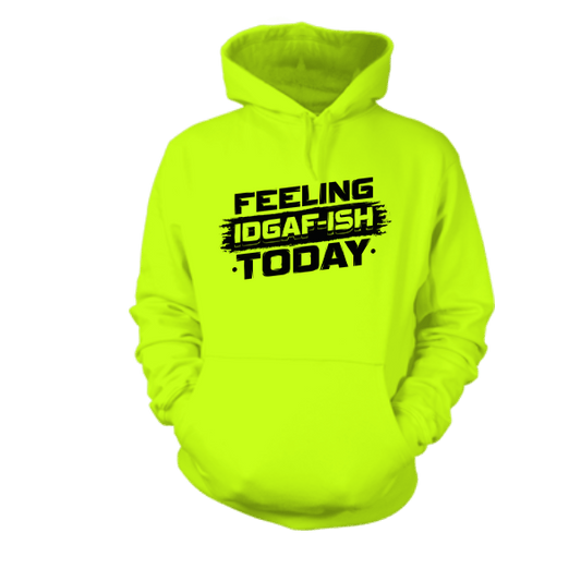 IDGAF - ISH - Safety - Hi Vis Hoodie - Armed American Supply