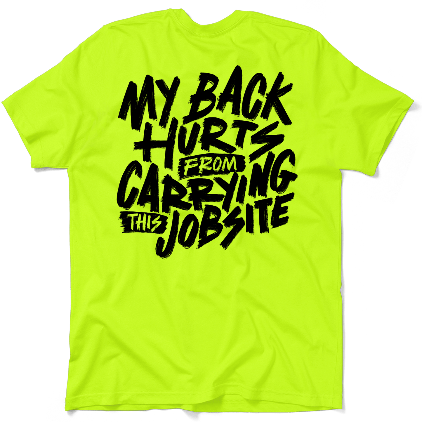 My Back Hurts - Safety Yellow - T Shirt - Armed American Supply