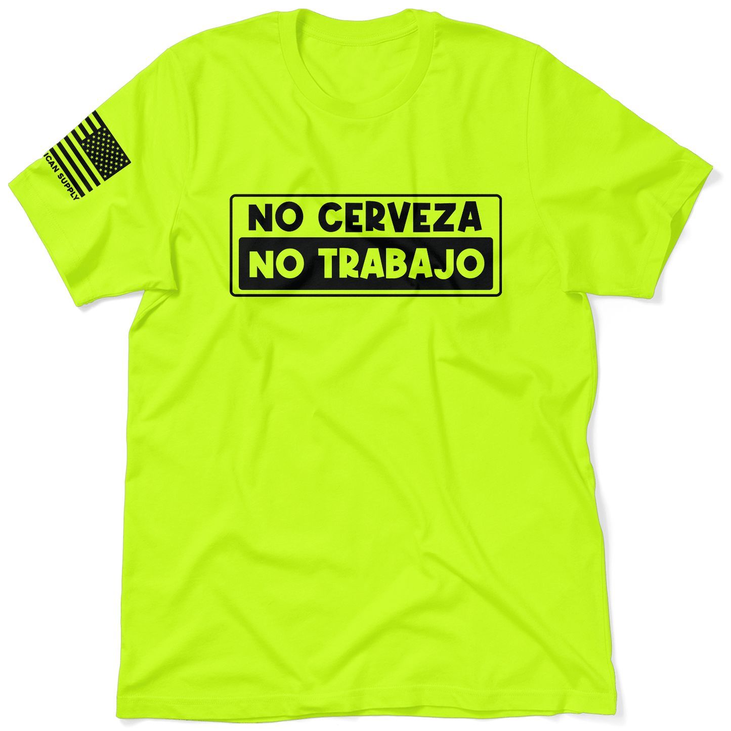 No Cerveza - Safety Yellow T-Shirt - Armed American Supply