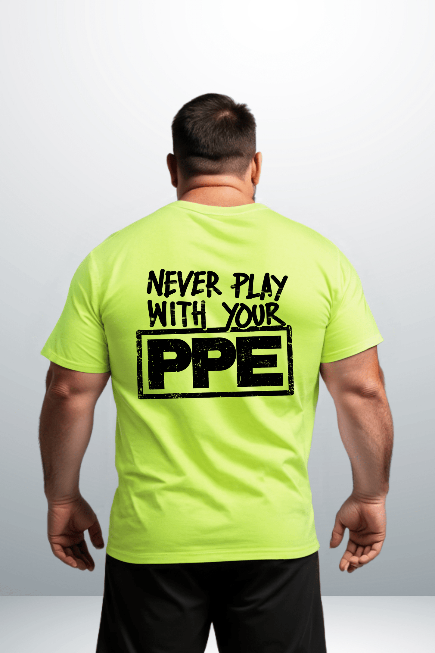 Never Play With Your PPE - Safety Shirts - Armed American Supply