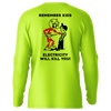 Remember kids - hi-visibility upf 50 long sleeve sun shirt