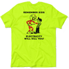 Remember kids - safety yellow t-shirt