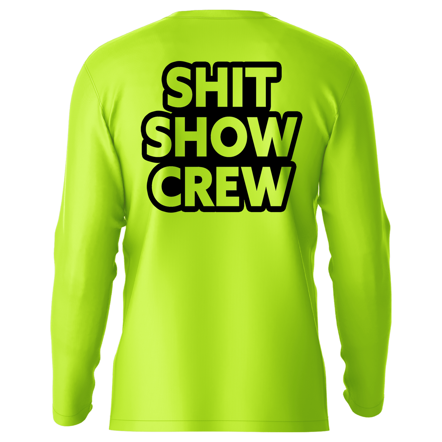 Shit Show Crew - Hi - Visibility UPF 50 Long Sleeve Sun Shirt - Armed American Supply