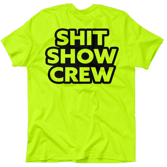 Shit Show Crew - Safety Yellow Pocket T-Shirt - Armed American Supply