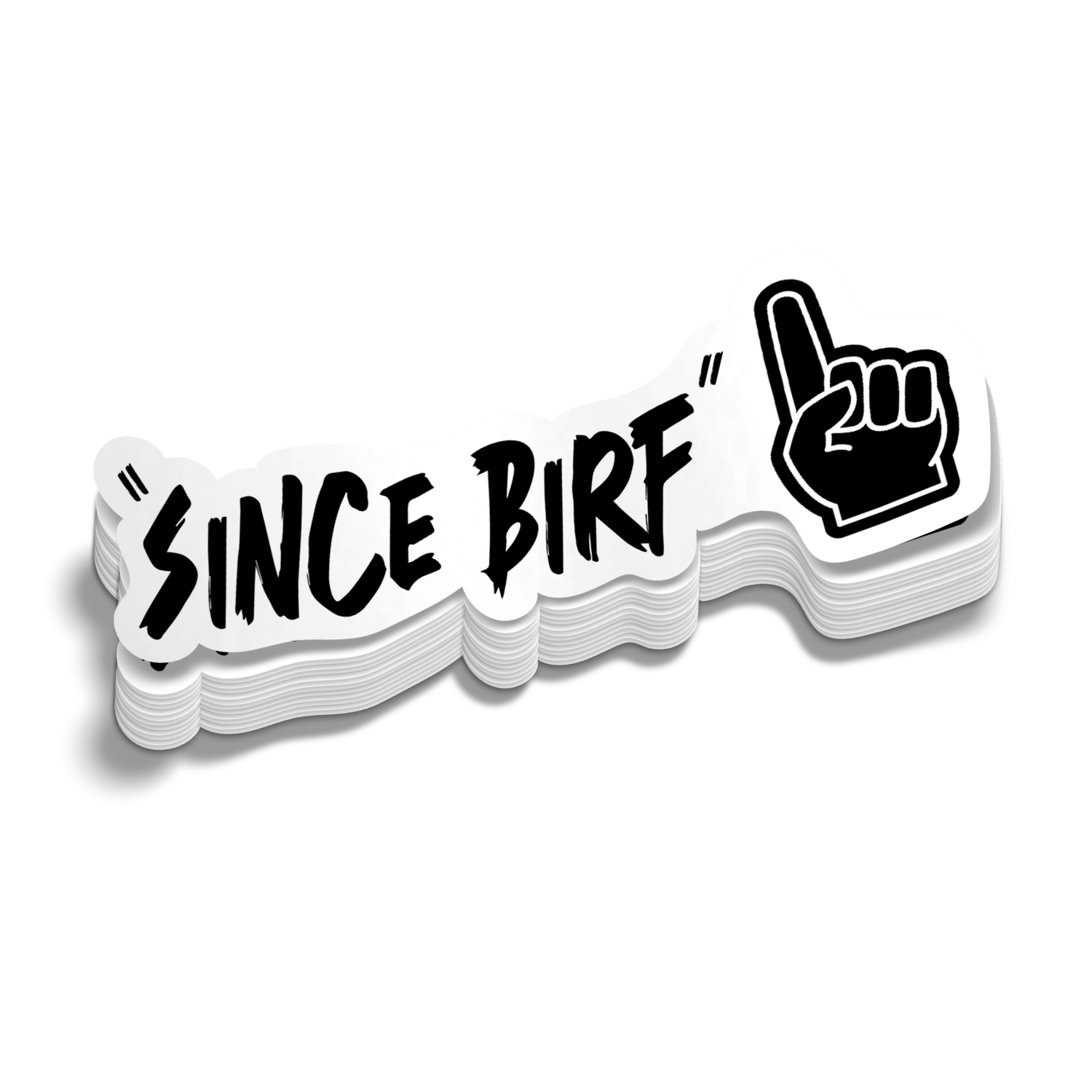 Since Birf - Hard Hat Decal - Armed American Supply